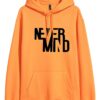 More & More Unisex-Adult Cotton Hooded Neck Never Mind Printed Hoodie
